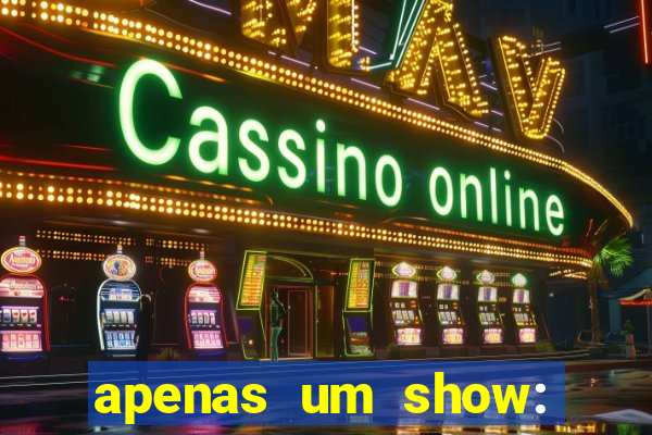 apenas um show: pancadaria 2